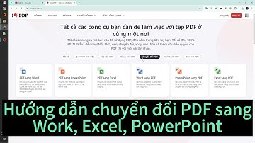 Hướng dẫn chuyển đổi pdf sang work, Excel, PowerPoint