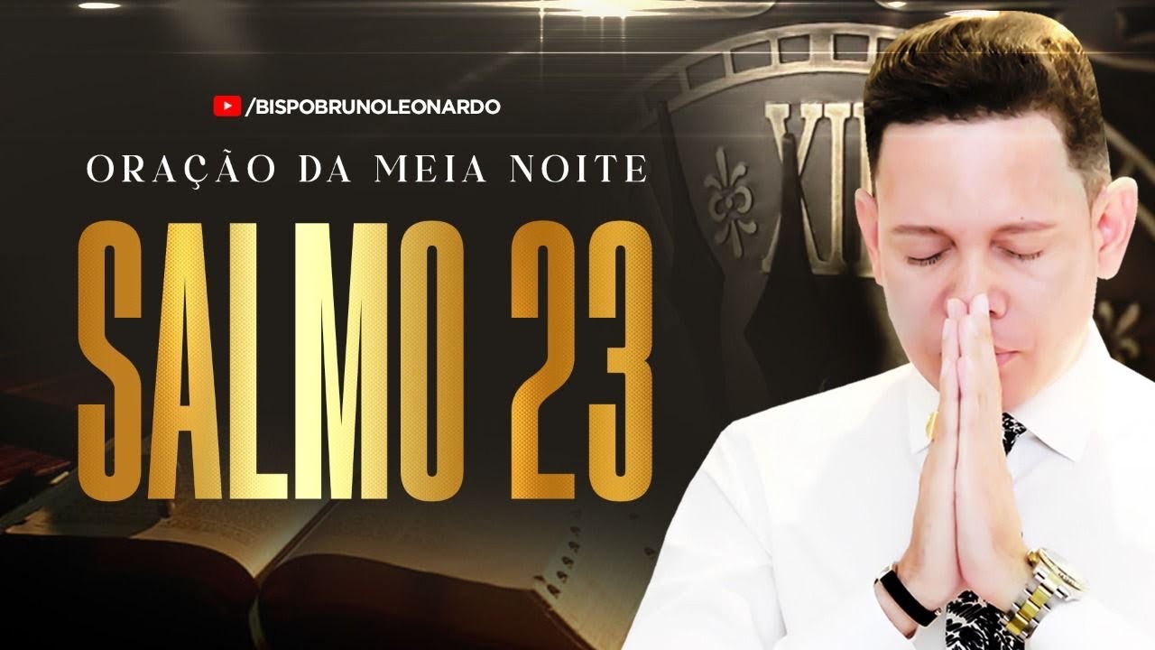 Oração da Noite Com o Salmo 23, Pt. 3 - lagu dan lirik oleh Bispo Bruno  Leonardo