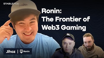 Ronin: The Frontier of Web3 Gaming w/ Jihoz (Ronin)