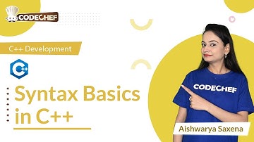 Syntax Basics in C++ | Learn C++ for Project Building | CodeChef Learn Series