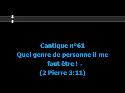 Cantique 61- Quel genre de personne il me faut être - Louons Jéhovah - Karaoké
