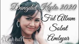 Dangdut Koplo 2020 Full Album Sobat Ambyar