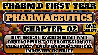 Ch-02: Historical background and development profession of pharmacy Pharm.D First Year Pharmaceutics
