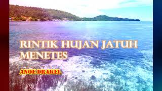 RINTIK HUJAN JATUH MENETEAS ( COVER, ANOE DRAKEL).