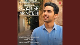 Ghar Se Nikalte Hi (feat. Armaan Malik) chords