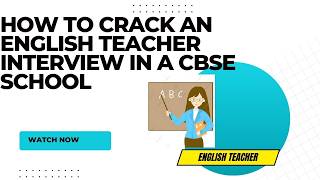 HOW TO CRACK CBSE SCHOOL ENGLISH TEACHER INTERVIEW- MUST-KNOW Q & WINNING ANSWERS! #englishclass