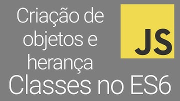 Introdução à criação de objetos e herança usando Class - JavaScript ES6