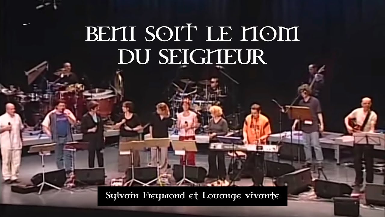 Bni soit le nom du Seigneur   Jem 674   Louange Vivante  Sylvain Freymond