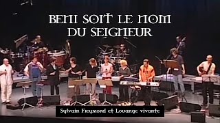 Béni soit le nom du Seigneur - Jem 674 - Louange Vivante & Sylvain Freymond chords