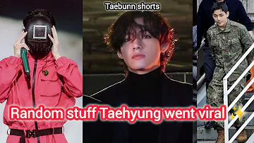 Random stuff Taehyung went viral ✨|| BTS V/Taehyung become Viral || Taehyung viral moments #taehyung