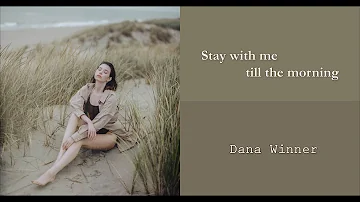 Dana Winner - Stay With Me Till The Morning (with lyrics/한글)