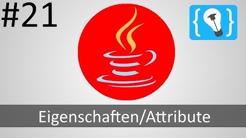 Java Tutorial Deutsch (German) [21/24] - Eigenschaften/Attribute