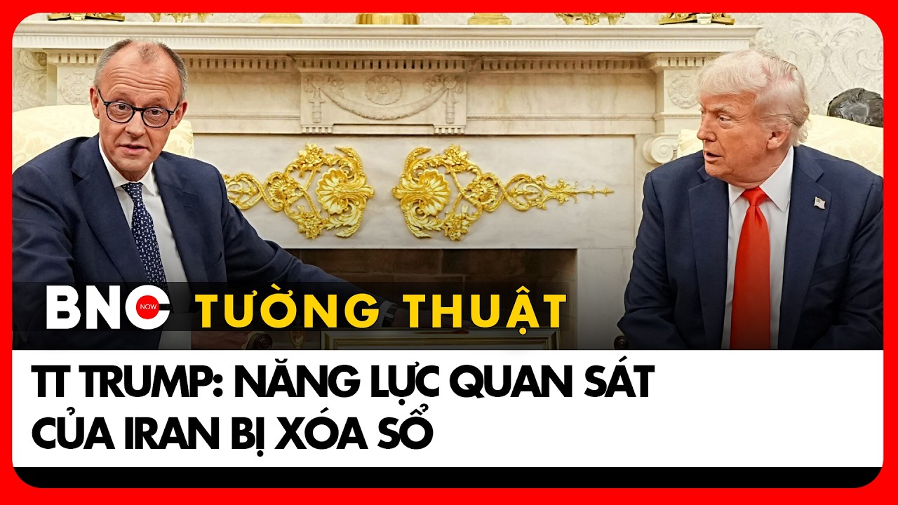 BNC Tường thuật: Tổng thống Trump hội đàm thủ tướng Đức, tiến độ chiến sự Iran, lãnh đạo kế nhiệm