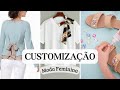 ✨ [CUSTOMIZAÇÃO] - IDEIAS incríveis de customização - Moda feminina / Moda Elegante