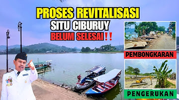 REVITALISASI SITU CIBURUY BELUM SELESAI | PROSES PEMBONGKARAN & PENGERUKAN TERBARU