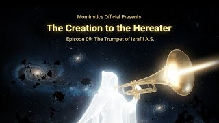 Download Lagu Episode 09: The Trumpet of Israfil(A.S) | The Creation To The Hereafter | Mominstics Official  MP3