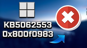 Windows 11 Update KB5062553 Not Installing Install Error 0x800f0983 FIX