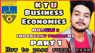 Theory പഠിക്കാതെ problems ചെയ്യാം 😇KTU Business Economics Module 2 important Problems ( part 1)