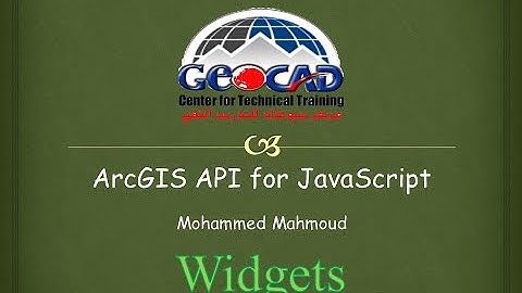 Lesson 09 - ArcGIS API for JavaScript - Widgets