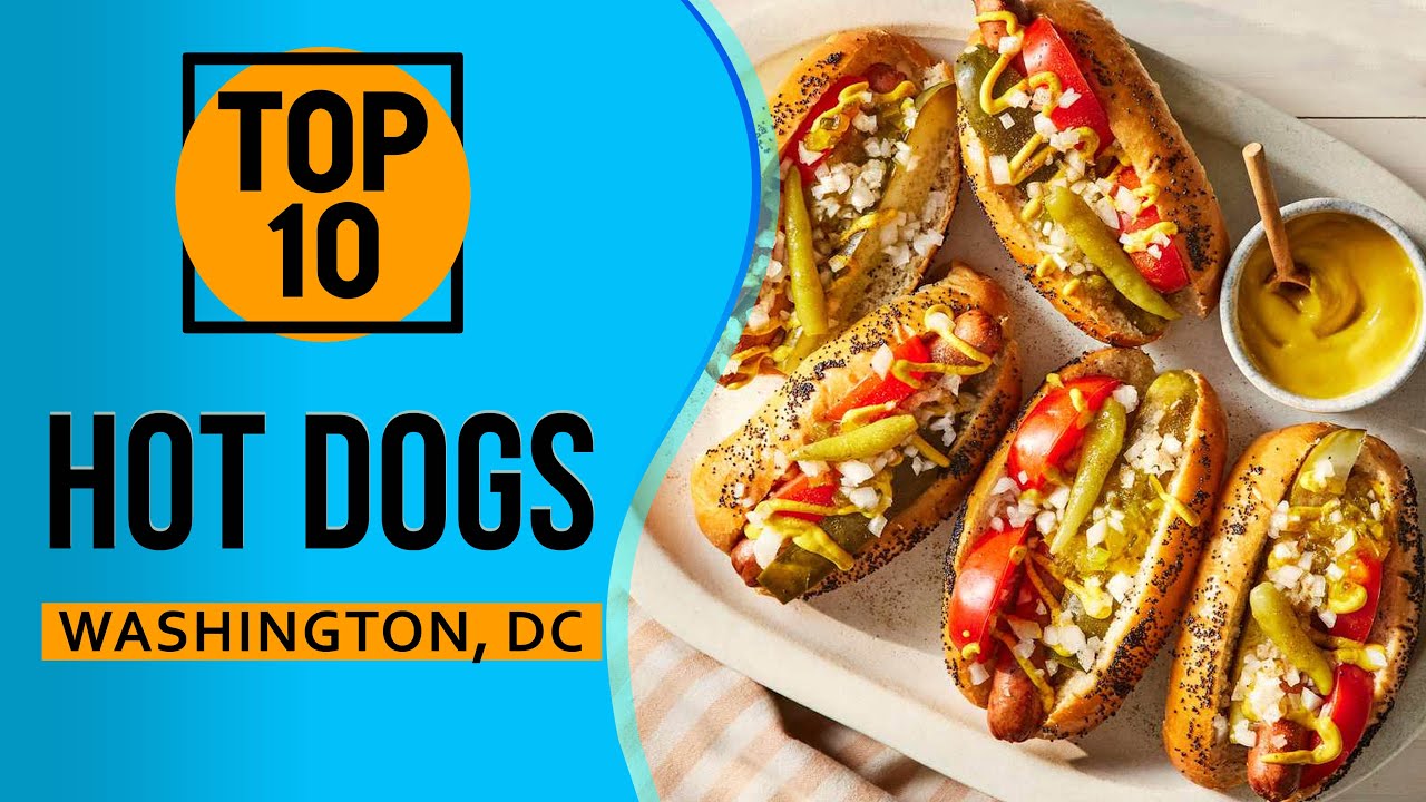 Top 10 Best Hot Dogs in Washington, DC