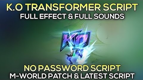 UPDATED Transformer K.O Elimination Script - Full Effect & Full Sounds | No Password | MLBB