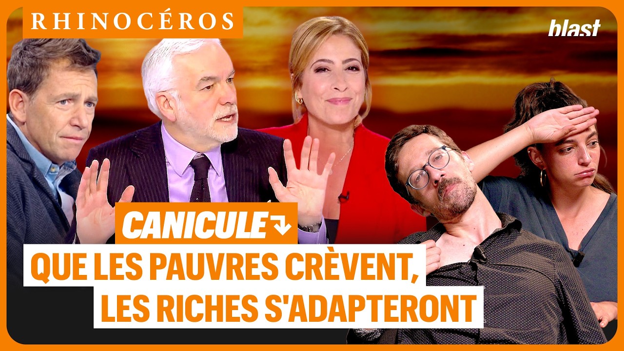 🦏 CANICULE : QUE LES PAUVRES CRÈVENT, LES RICHES S’ADAPTERONT