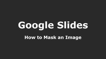 Google Slides - How to Mask an Image