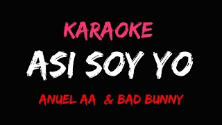 ASI SOY YO ( Karaoke ) Anuel AA & Bad Bunny
