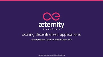 æternity Webinar: Scaling Decentralized Applications