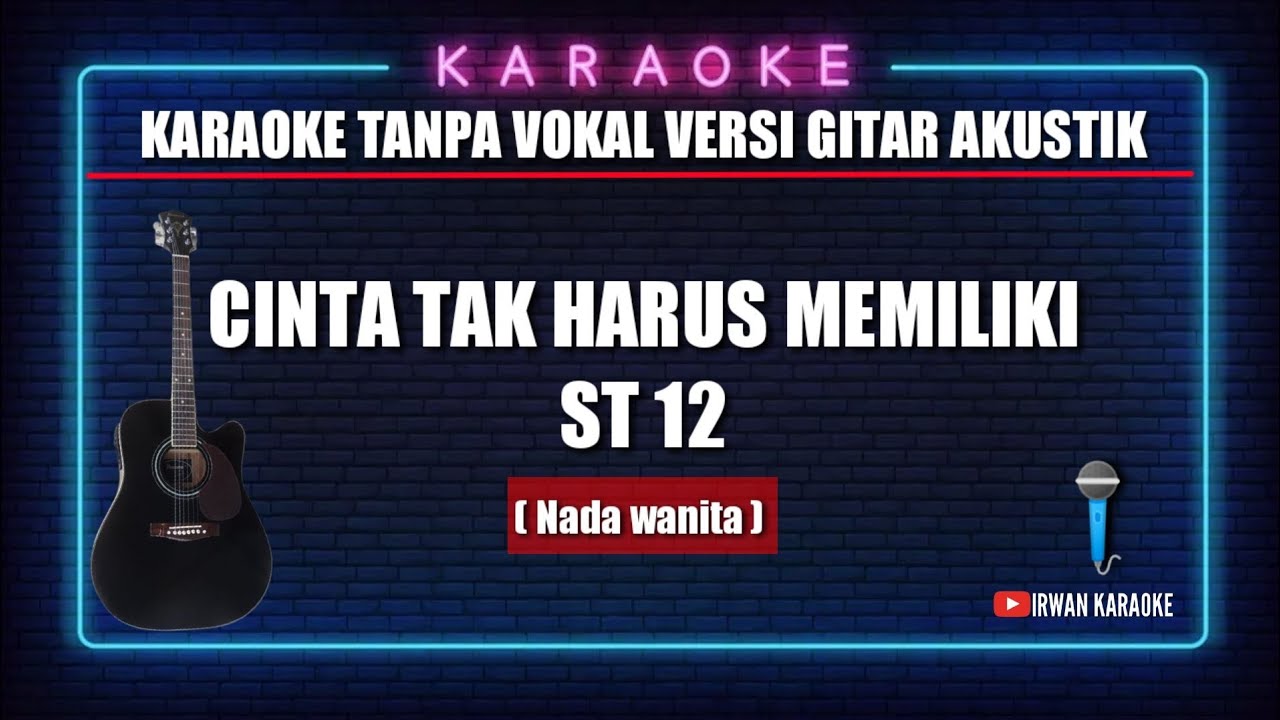 Cinta Tak harus Memiliki_nada wanita_ST12_versi gitar akustik _karaoke