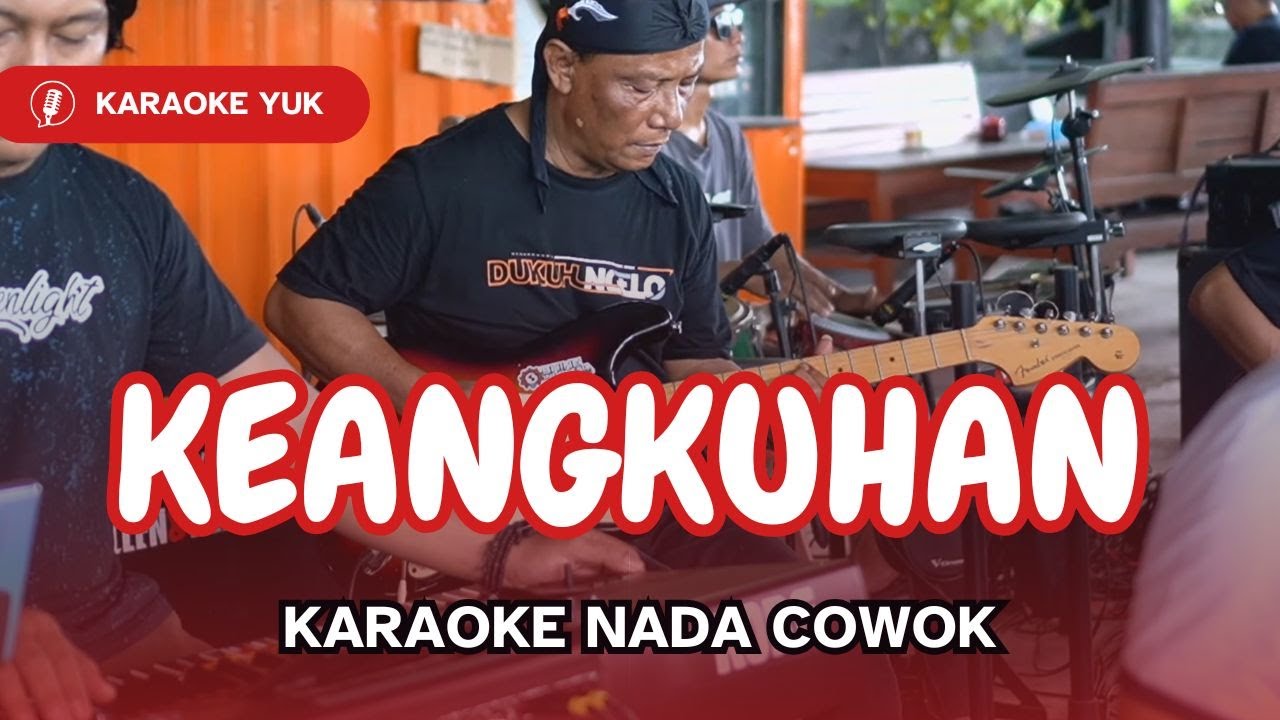 KEANGKUHAN KARAOKE NADA COWOK PRIA