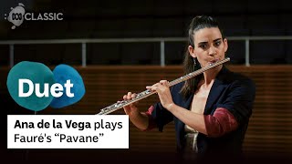 Faure's "Pavane" performed by Ana de la Vega