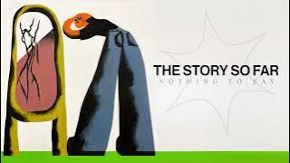 The Story So Far