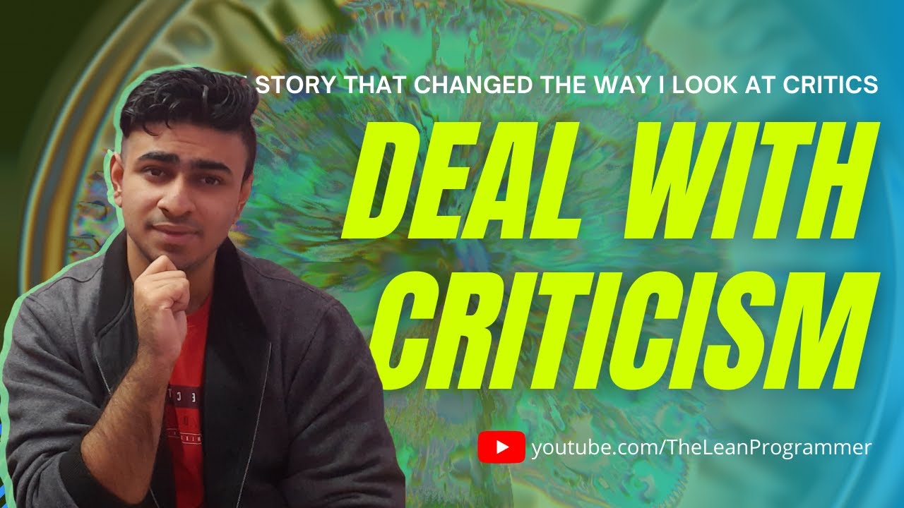 How To Deal With Criticism How To Use Feedback This Story Changed 