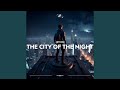 The City Of The Night (Radio Edit)