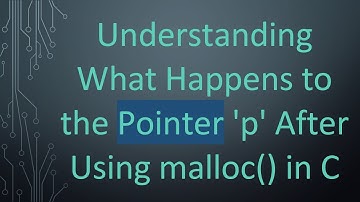 Understanding What Happens to the Pointer 