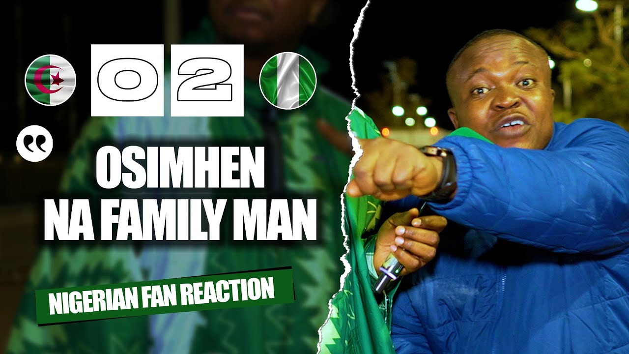 ALGERIA 0-2 NIGERIA ( Henry - NIGERIAN FAN REACTION ) AFCON 2025