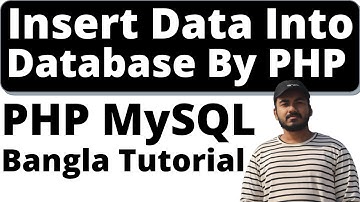 How to Insert Data Into Database With PHP & MySQL Bangla Tutorial || Insert Database PHP SQL Bangla