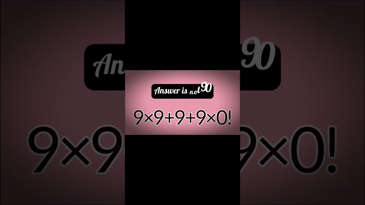 Упражнение для мозга! Ответ не 90. Оставляйте свои ответы в комментариях! 