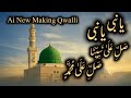 Ya Nabii Ya Nabii Sal E Ala Muhammadin Ai New Qwalli 2026