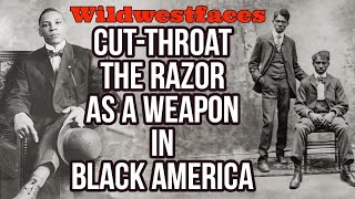 The Razor as a Weapon in Black America