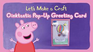 Make with Peppa Pig | Make a Peppa Pig Pop-up Greeting Card