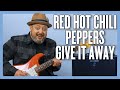Red Hot Chili Peppers Give It Away Guitar Lesson + Tutorial