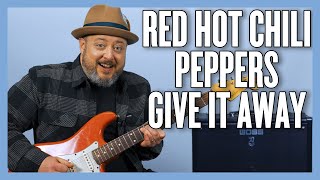 Video thumbnail of "Red Hot Chili Peppers Give It Away Guitar Lesson + Tutorial"