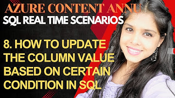 8. How to Update the column value based on certain condition in SQL