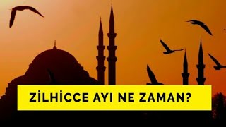 2019 Zilhicce Ayı Ne Zaman?