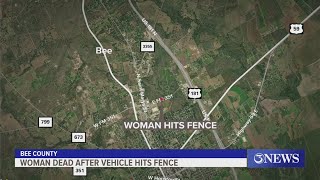 Woman dead in Beeville after her vehicle hit a fence