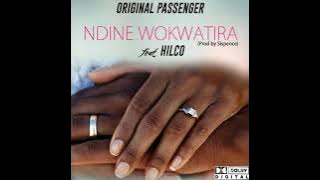 Original passenger Feat Hilco Ndine wokwatira {Pro By Sispence}