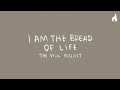 The vigil project  i am the bread of life feat andrea thomas official lyric