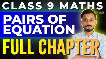 Class 9 Maths | Chapter 1 |  Pairs Of Equation | Oneshot | Exam Winner